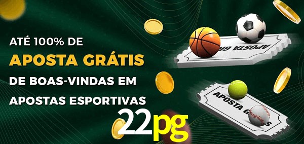22pg Ate 100% de Aposta Gratis